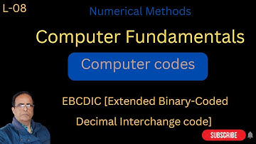 (L-08)Computer fundamental/  EBCDIC [Extended Binary-Coded Decimal Interchange code] /Computer codes