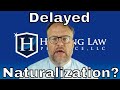 What Happens After I Sue for Delayed Naturalization?