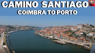 Camino of Santiago - Coimbra to Porto. Part 2 of 3