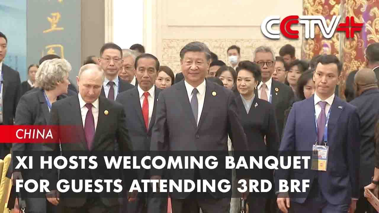 Xi Hosts Welcoming Banquet for Guests Attending 3rd BRF