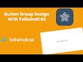 Button Group design using TailwindCSS | Tailis #tailwind #tailwindcss #tailwindtutorial #tailwindv3