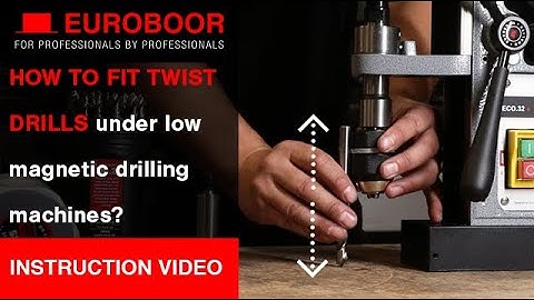 EUROBOOR Instruction Video - How To Fit Twist Drills Under Low Mag Drills
