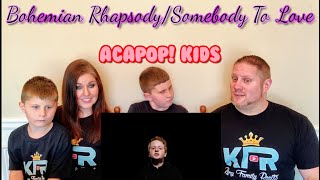 Acapop! KIDS  BOHEMIAN RHAPSODY/SOMEBODY TO LOVE by Queen (Official Music Video) REACTION