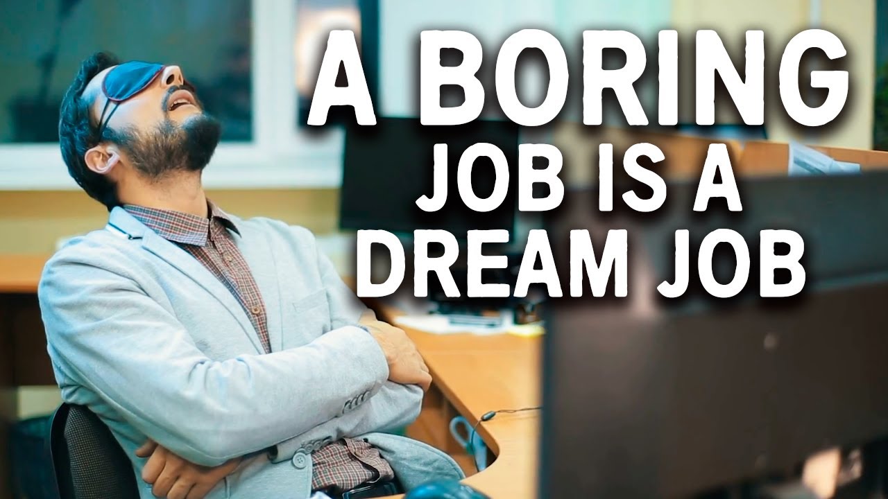 Heres Why You Want A Really Boring Job   How Money Works