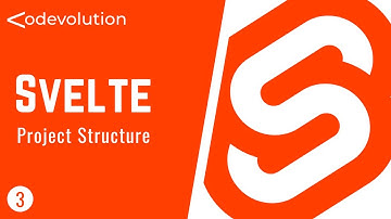 Svelte Tutorial - 3 - Project Structure