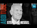 Stéphane Hessel Un Indigné Chez Thierry Ardisson INA Arditube Stéphane Hessel Un Indigné Chez Thierry Ardisson INA Arditube