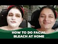 How to do facial bleach at home          naturence beauty world