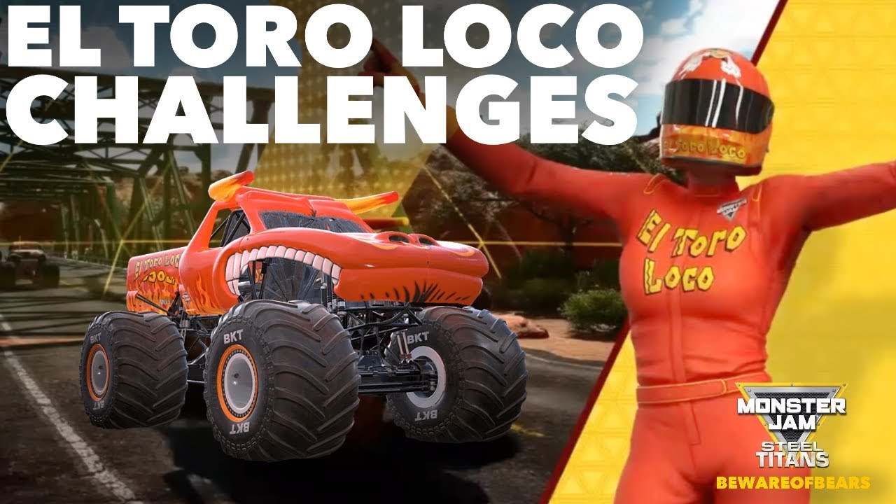 Monster Jam Steel Titans El Toro Loco Challenges Open World Gameplay Youtube