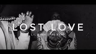 Lil Durk Type Beat - LOST LOVE