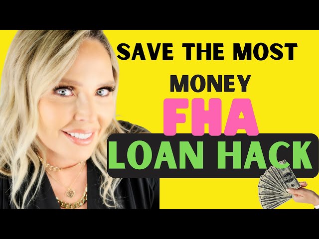 Fha Home Loans: How To Get The Lowest Possible Payment