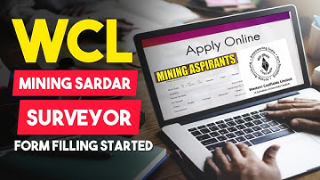 WCL Exam Form Filling | WCL Vacancy | Mining Sirdar Vacancy & Surveyor Vacancy | Khanan