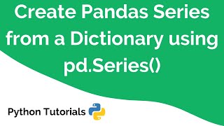 creating pandas series using dictionary