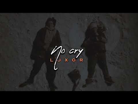 No Cry - Luxor