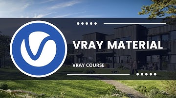 [Khoá học Vray] Hướng dẫn Vật liệu Vray
