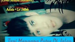 Le jodoh adista cover Disman bahasa indonesia karangan  - Durasi: 3:17. 