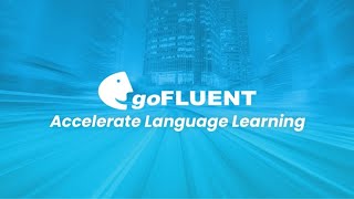 goFLUENT accelerates language learning [ESP SUB]