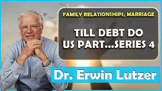 Erwin Lutzer Sermons June 2023 | Till Debt Do Us Part ...Series 4