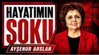 Ayşenur Arslan - Hayatimin Şoku