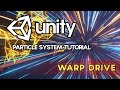 Unity VFX - Warp Drive / Hyperdrive / FTL (Particle System Tutorial)