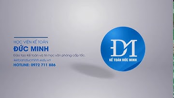 THỰC HÀNH KẾ TOÁN - THƯƠNG MẠI DỊCH VỤ - HẠCH TOÁN NGHIỆP VỤ THUẾ MÔN BÀI - BUỔI 15