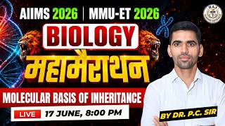 AIIMS 2026 Biology | Molecular Basis of Inheritance | Complete Chapter for AIIMS & MMU-ET 2026