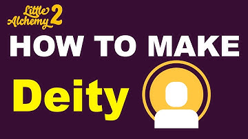 How to Make Deity in Little Alchemy 2? | Step by Step Guide!