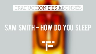 [TRADUCTION FRANÇAISE] Sam Smith - How Do You Sleep?