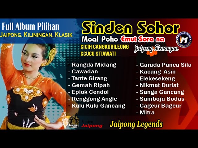 SINDEN SOHOR FULL ALBUM JAIPONG KELASIK || CICIH CANGKURILEUNG, CUCU SETIAWATI class=