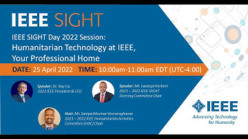 IEEE SIGHT Day 2022: Humanitarian Technology at IEEE, Your Professional Home
