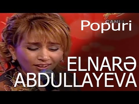 Elnarə Abdullayeva - Popuri - Sevimli Şou