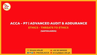 ACCA P7  - Advanced Audit and Assurance | Ethics | Threats to Ethics | Safeguards by Zeeshan Hassan