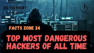 Top Most Dangerous Hackers of All Time