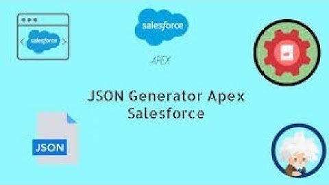 Session4 JSON Generator Class in salesforce integration || JSON Generator in salesforce apex #apex