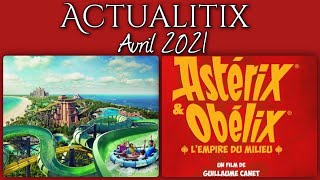 Actualitix, Le Journal Du Parc Astérix Avril 2021