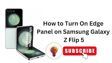 How to Turn On Edge Panel on Samsung Galaxy Z Flip 5 - Beginner-Friendly Instructions