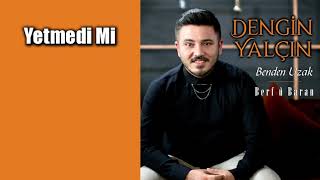 Dengin Yalçın - Yetmedi Mi Resimi