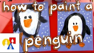How To Paint A Penguin (for Young Artists)