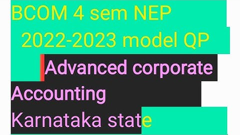 4 sem B COM advanced corporate accounting NEP model question paper @eedjoin