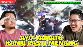 Kamen Rider Geats Episode 25 / 仮面ライダーギーツ Sub Indo Reaction | JUDULNY BERUBAH JADI KAMEN RIDER JAMATO
