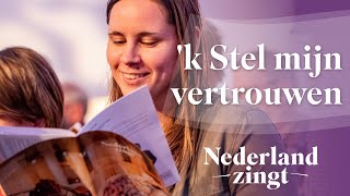 'k Stel mijn vertrouwen (canon) - Nederland Zingt