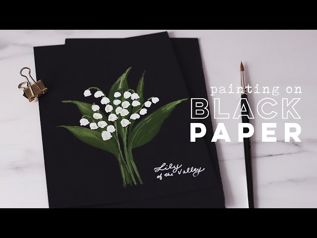 How to Paint on Black Watercolor Paper  Lily of the Valley Tutorial 