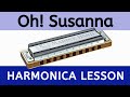 How to play 'Oh Susanna' on harmonica (beginner lesson)