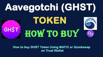 How to Buy Aavegotchi Token (GHST) Using MATIC or Quickswap On Trust Wallet
