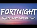 Taylor Swift,Post Malone - Fortnight (Lyrics).