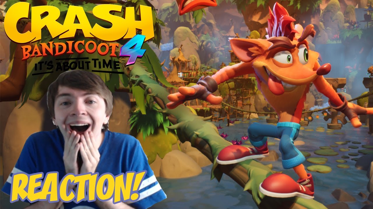 CRASH BANDICOOT 4 IT'S ABOUT TIME REACTION! REVEAL GAMEPLAY TRAILER REACTION!