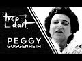 Peggy guggenheim   trop dart  1