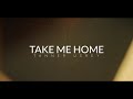 Tanner usrey  take me home official lyric