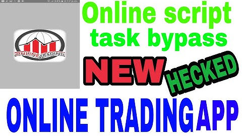 ONLINE SCRIPT/ / ONLINE TRADING APP TASK BYPASS LOOT LO ●●■■
