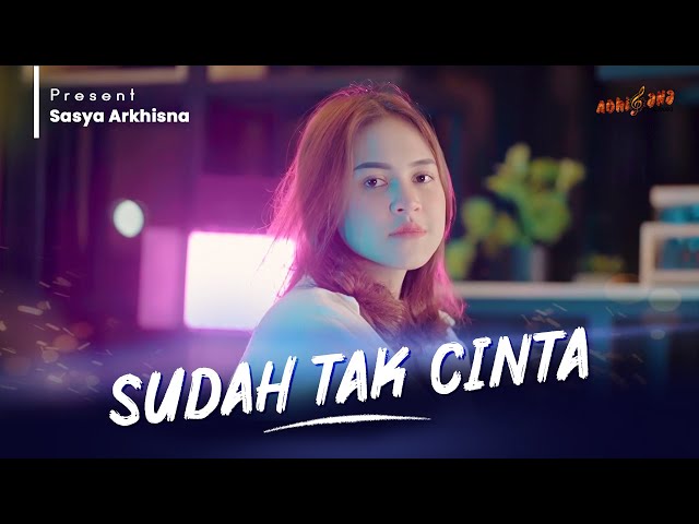 SASYA ARKHISNA - SUDAH TAK CINTA ( Official Music Video ) class=