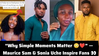 “Why Simple Moments Matter 😳❤️” — Maurice Sam &amp; Sonia Uche Inspire Fans 👀